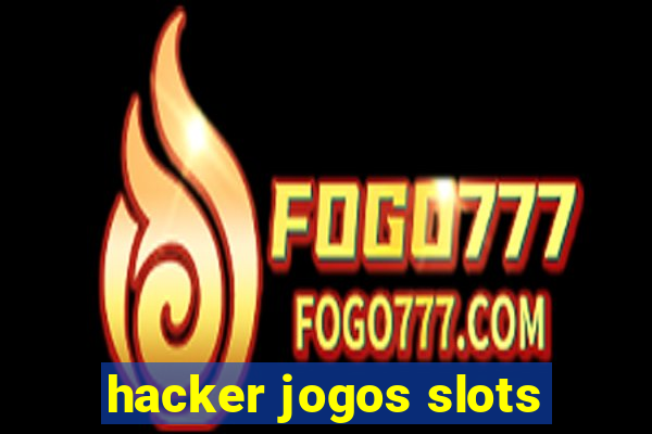 hacker jogos slots